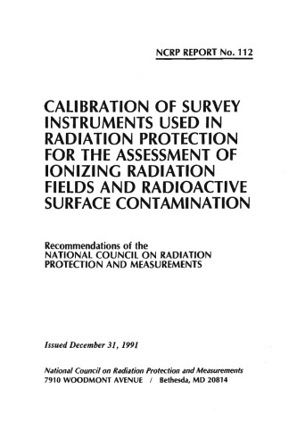 Calibration of Survey Instruments Used in Radiation Protection for the Assessment of Ionizing Radiation Fields and Radioactive Surface Contamination