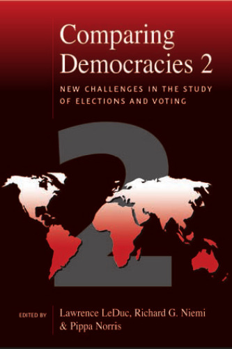 Comparing Democracies 2: New Challenges in the Study of Elections and Voting