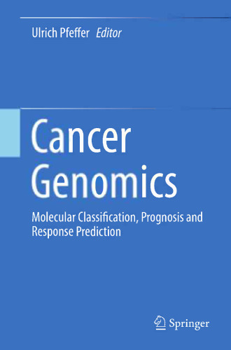 Cancer Genomics: Molecular Classification, Prognosis and Response Prediction