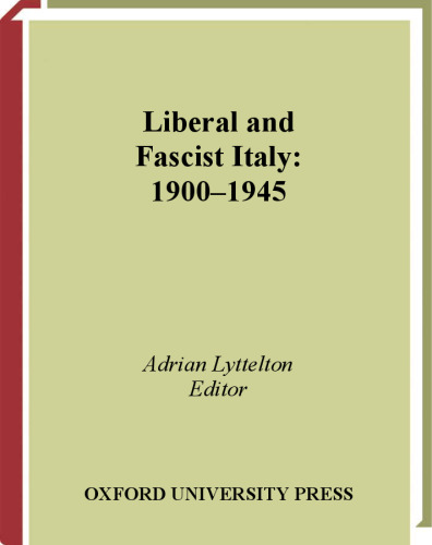 Liberal and Fascist Italy: 1900-1945