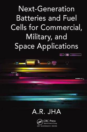 Next-Generation Batteries and Fuel Cells for Commercial, Military, and Space Applications