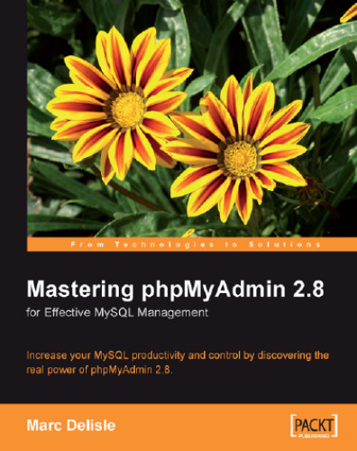 Mastering phpMyAdmin for Effective MySQL Management 2e