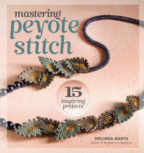 Mastering Peyote Stitch: 15 Inspiring Projects