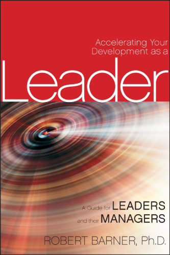 Accelerating Your Development as a Leader: A Guide for Leaders and their Managers