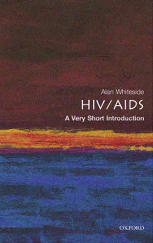 HIV/AIDS: A Very Short Introduction