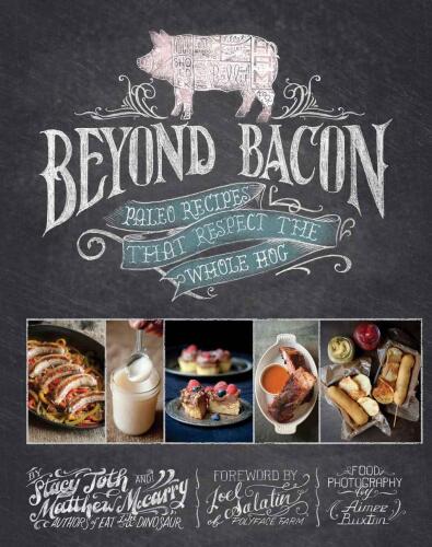 Beyond Bacon: Paleo Recipes That Respect the Whole Hog