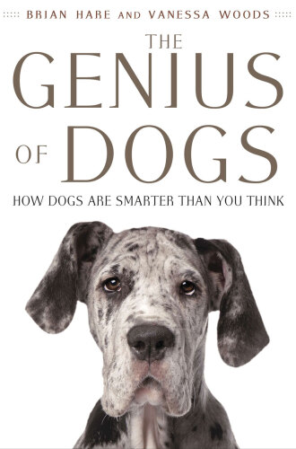 The Genius of Dogs: How Dogs Are Smarter Than You Think