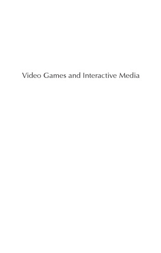 Video Games and Interactive Media: A Glimpse at New Digital Entertainment