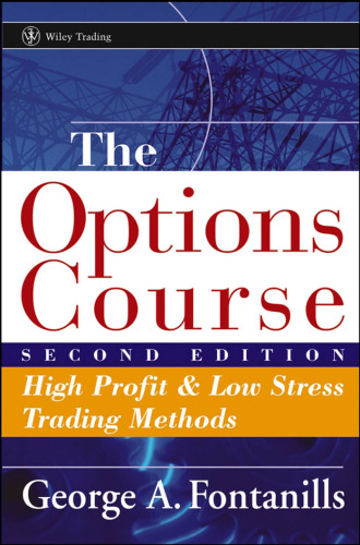 The Options Course Second Edition: High Profit & Low Stress Trading Methods