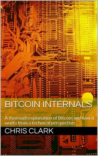 Bitcoin Internals: A Technical Guide to Bitcoin