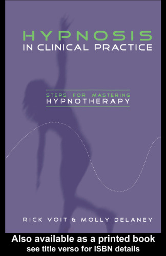 Hypnosis in Clinical Practice: Steps for Mastering Hypnotherapy