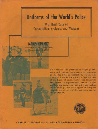 Uniforms of the World's Police: With Brief Data on Organization, Systems, and Weapons