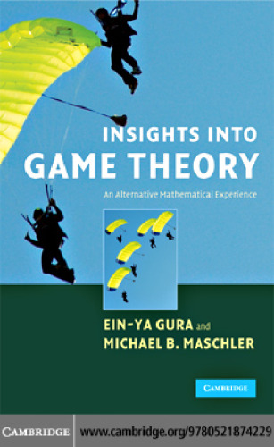 Insights into Game Theory: An Alternative Mathematical Experience