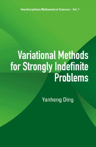 Variational Methods for Strongly Indefinite Problems