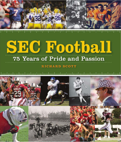 SEC Football: 75 Years of Pride and Passion