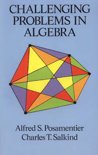 Challenging Problems in Algebra