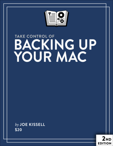 Take Control of Backing Up Your Mac