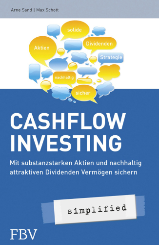 Cashflow Investing - simplified: Mit substanzstarken Aktien und nachhaltig attraktiven Dividenden Vermögen sichern