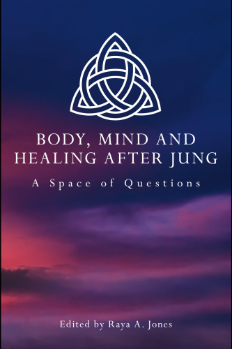 Body, Mind and Healing After Jung: A Space of Questions