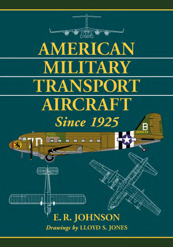 American Military Transport Aircraft Since 1925