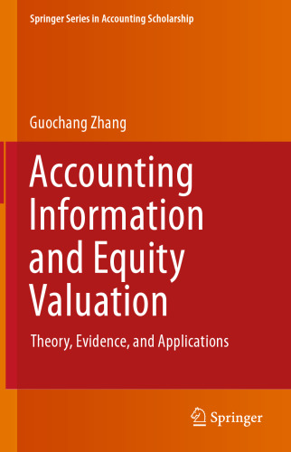 Accounting Information and Equity Valuation: Theory, Evidence, and Applications