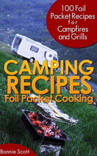 Camping Recipes: Foil Packet Cooking