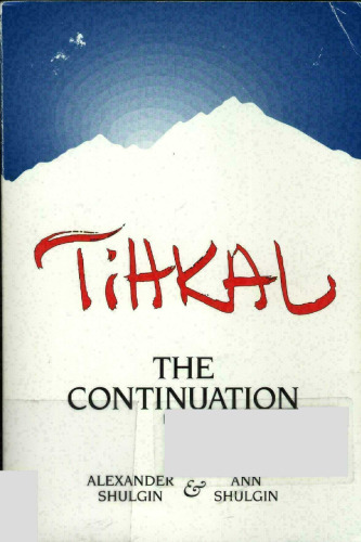 Tihkal: A Continuation