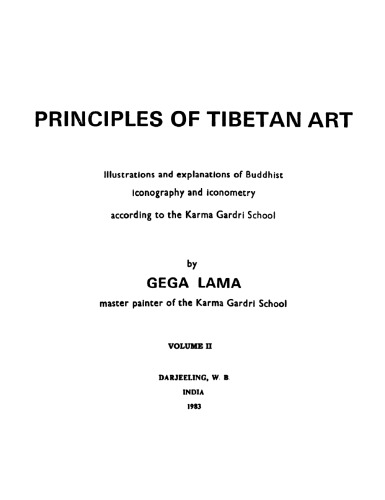 Principles of Tibetan art: Illustrations and explanations of Buddhist iconography and iconometry according to the Karma Gardri school