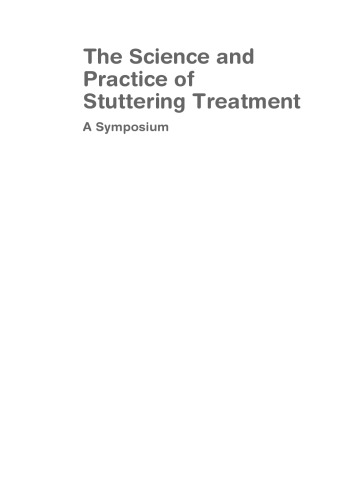 The Science and Practice of Stuttering Treatment: A Symposium