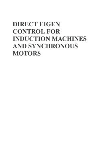 Direct Eigen Control for Induction Machines and Synchronous Motors