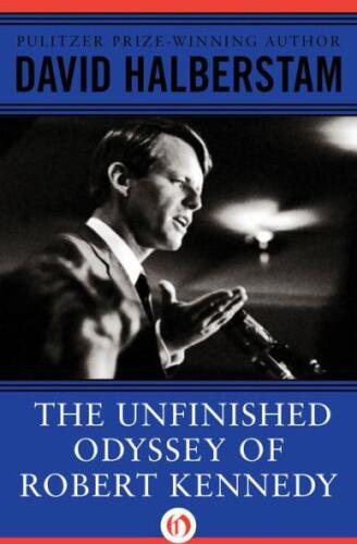 The Unfinished Odyssey of Robert Kennedy