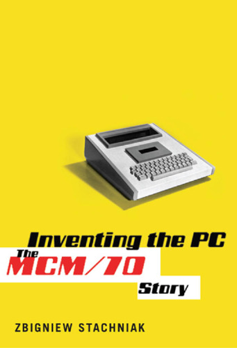 Inventing the PC: The MCM/70 Story