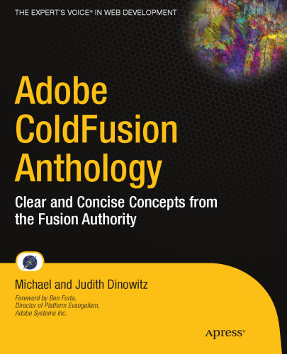 Adobe ColdFusion Anthology: Clear and Concise Concepts from the Fusion Authority