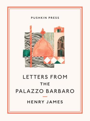 Letters from the Palazzo Barbaro