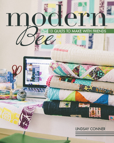 Modern Bee —13 Quilts to Make with Friends