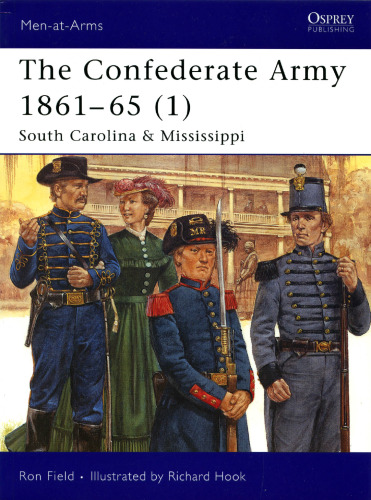 The Confederate Army 1861-65, Vol. 1: South Carolina & Mississippi