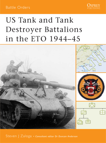 US Tank and Tank Destroyer Battalions in the ETO 1944-45