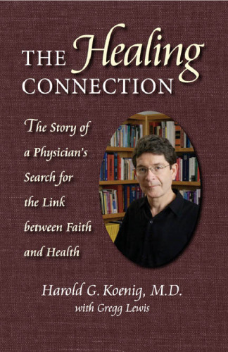 Healing Connection: Story Of Physicians Search For Link Between Faith & Hea