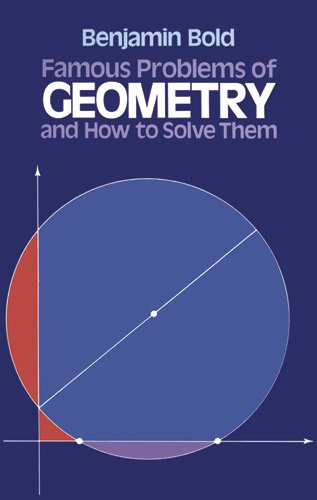 Famous Problems of Geometry and How to Solve Them