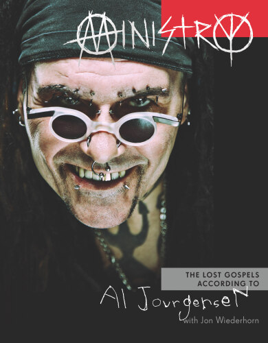 Ministry: The Lost Gospels According to Al Jourgensen