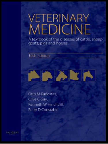 Veterinary Medicine: A textbook of the diseases of cattle, horses, sheep, pigs and goats, 10e