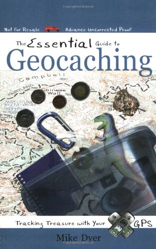 The Essential Guide to Geocaching: Tracking Treasure with Your GPS