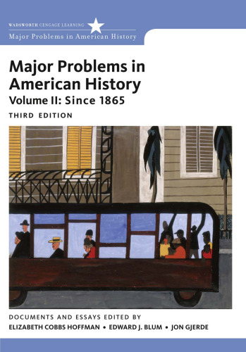 Major Problems in American History, Volume II: Since 1865