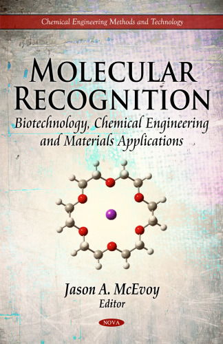 Molecular Recognition: Biotechnology, Chemical Engineering and Materials Applications