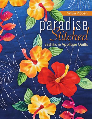 Paradise Stitched: Sashiko & Applique Quilts