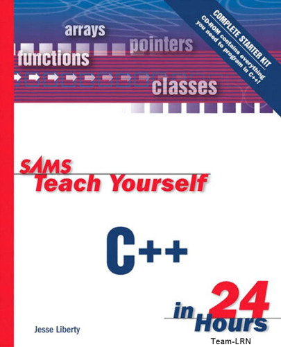 Sams Teach Yourself C++ in 24 Hours, Complete Starter Kit