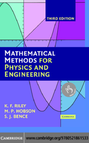 Mathematical Methods for Physics and Engineering: A Comprehensive Guide