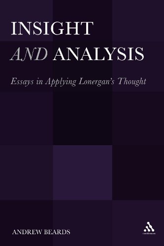 Insight and Analysis: Essays in Applying Lonerganâ