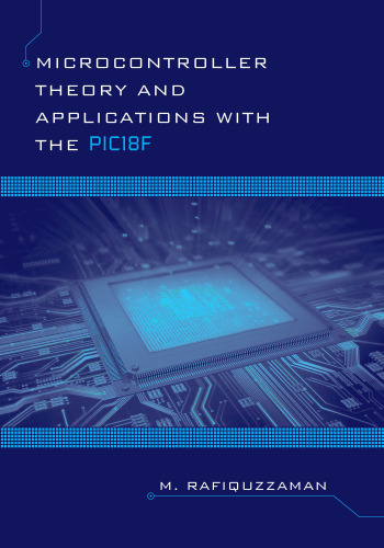 Microcontroller Theory and Applications with the PIC18F