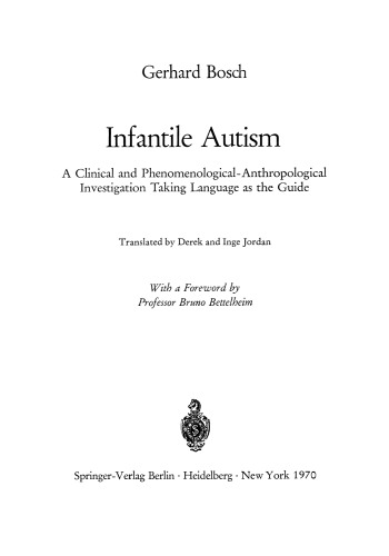 Infantile Autism: A Clinical and Phenomenological- Anthropological Investigation Taking Language as the Guide